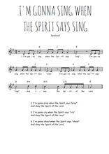 I'm gonna sing when the spirit says sing